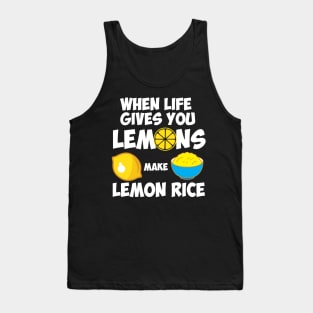 When life give you lemons make lemon rice Funny Indian Hindi Tank Top